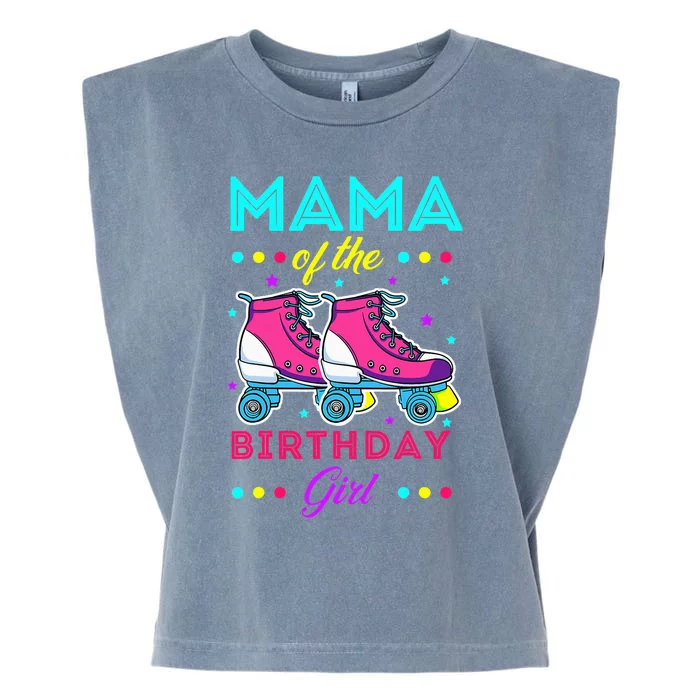 Mama of the Birthday Roller Skates Bday Skating Theme Garment-Dyed Women's Muscle Tee