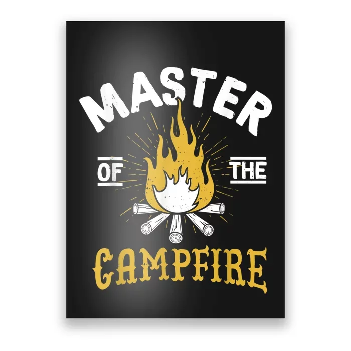 Master Of The Campfire Camping & Outdoors Gift Poster