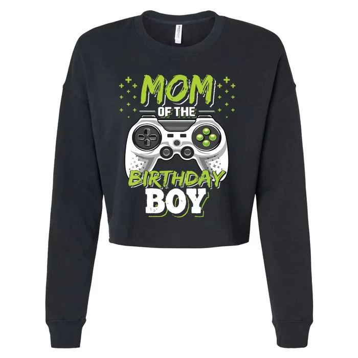 Mom Of The Birthday Boy Matching Video Gamer Birthday Party Cropped Pullover Crew