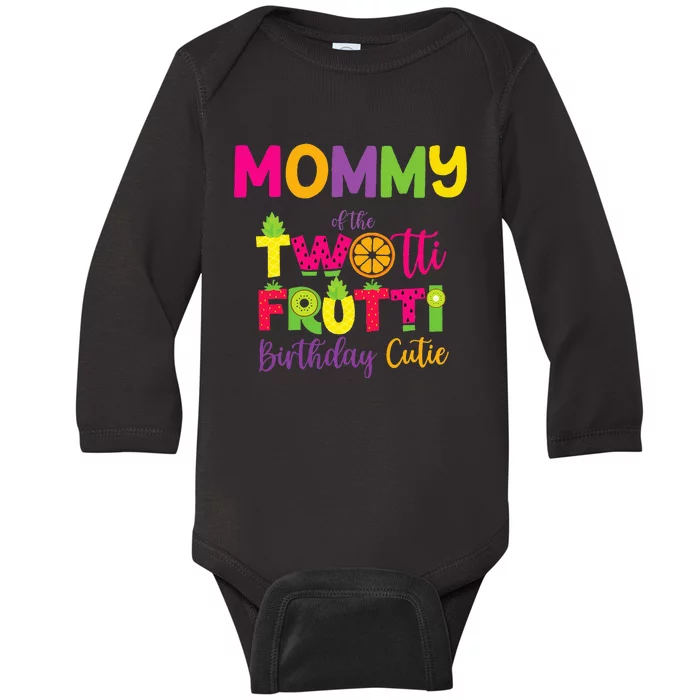 Mommy Of the Twotti Frutti Mom Birthday Party Baby Long Sleeve Bodysuit