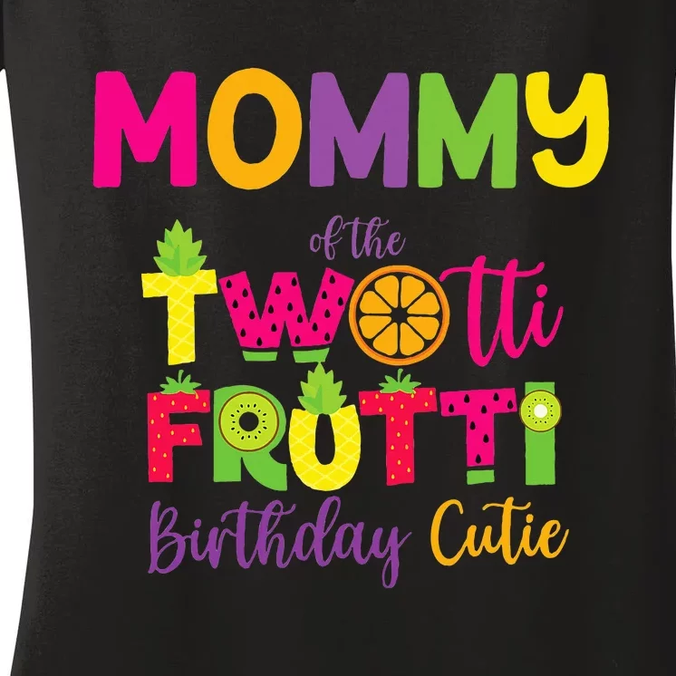 Mommy Of the Twotti Frutti Mom Birthday Party Women's V-Neck T-Shirt