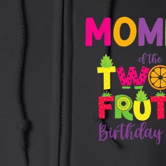 Mommy Of the Twotti Frutti Mom Birthday Party Full Zip Hoodie