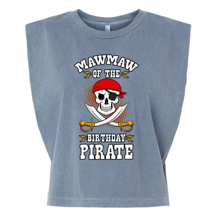 Mawmaw Of The Birthday Pirate Themed Matching Bday Party Garment-Dyed Women's Muscle Tee