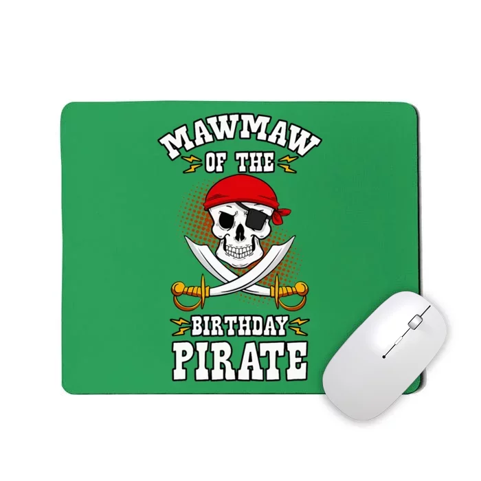 Mawmaw Of The Birthday Pirate Themed Matching Bday Party Mousepad