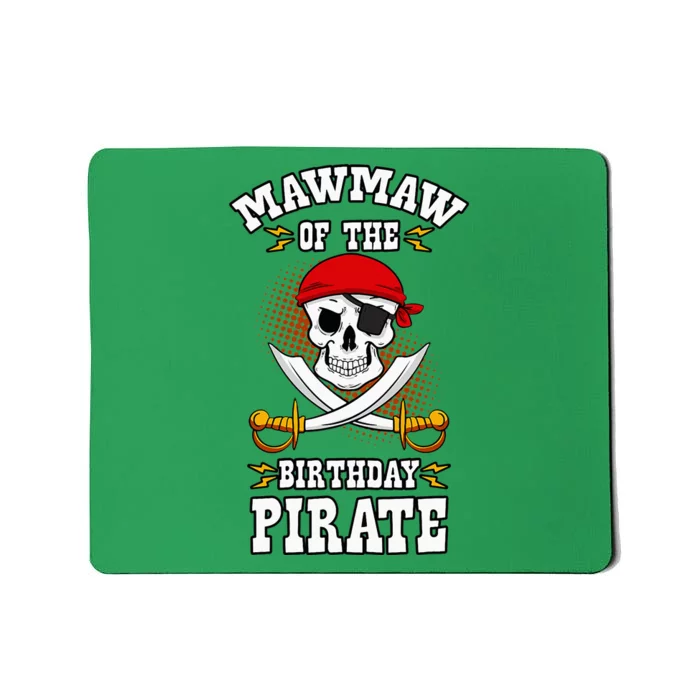 Mawmaw Of The Birthday Pirate Themed Matching Bday Party Mousepad