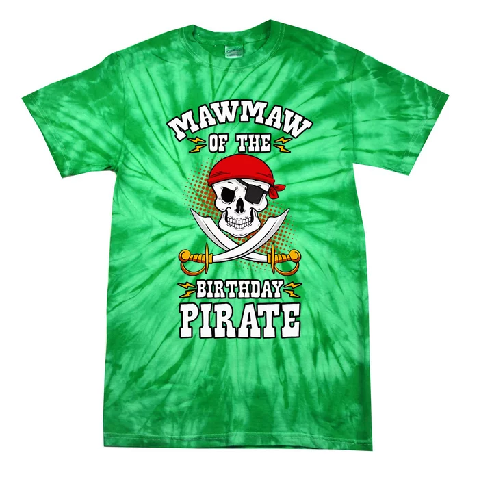 Mawmaw Of The Birthday Pirate Themed Matching Bday Party Tie-Dye T-Shirt