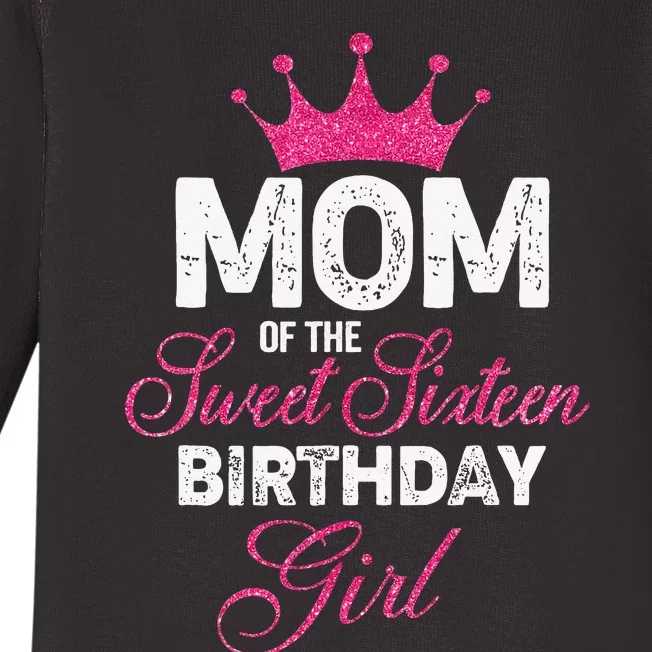 Mom of the Sweet Sixteen Birthday 16th Pink Crown Baby Long Sleeve Bodysuit