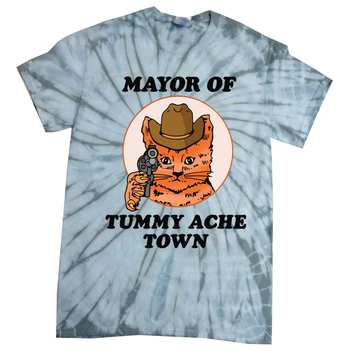 Mayor Of Tummy Ache Town Tie-Dye T-Shirt