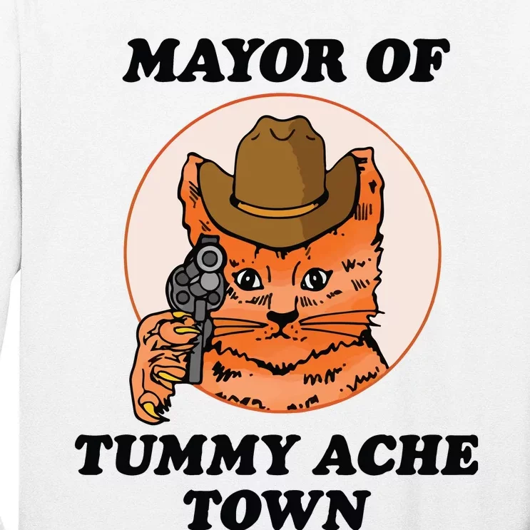 Mayor Of Tummy Ache Town Long Sleeve Shirt