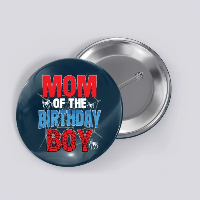 Mom Of The Birthday Boy Matching Family Spider Web Button