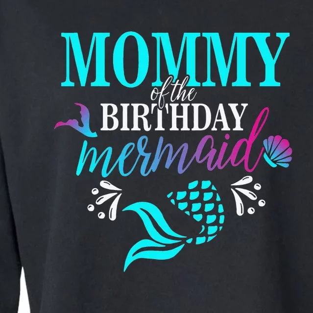 Mommy Of The Birthday Mermaid Matching Family Cropped Pullover Crew