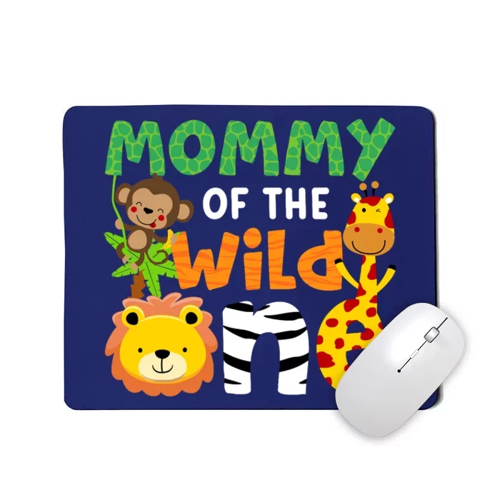 Mommy Of The Wild One Zoo Theme Bday Safari Jungle Animals Mousepad