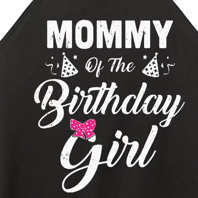 Mommy Of The Birthday Girl Daughter Matching Family For Mom Women’s Perfect Tri Rocker Tank