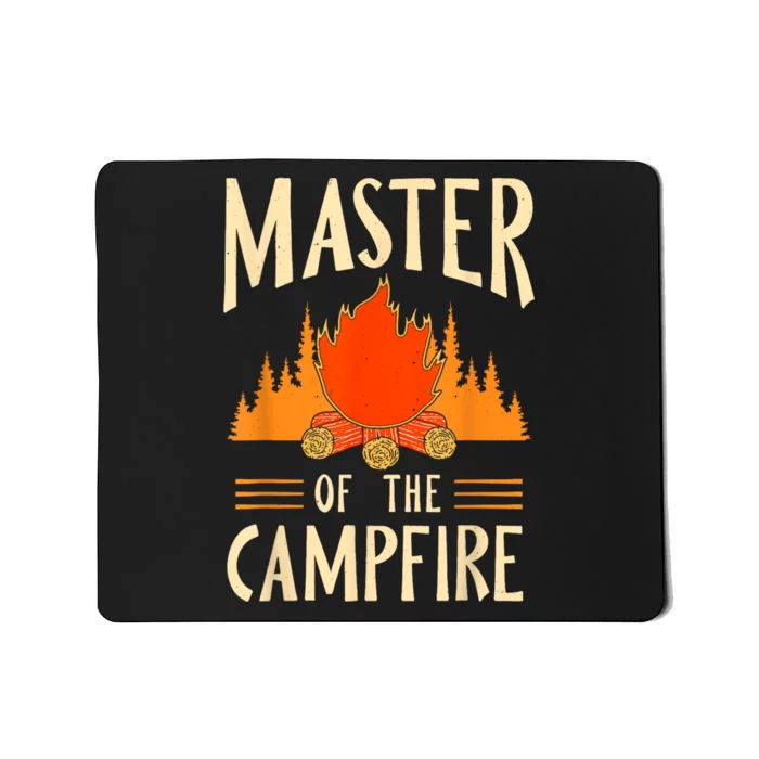 Master Of The Campfire Campsite Lover Camp Camping Camper Mousepad