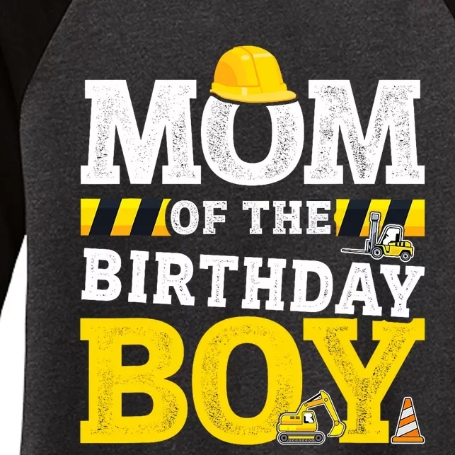 Mom Of The Birthday Boy Matching Family Construction Party Women's Tri-Blend 3/4-Sleeve Raglan Shirt