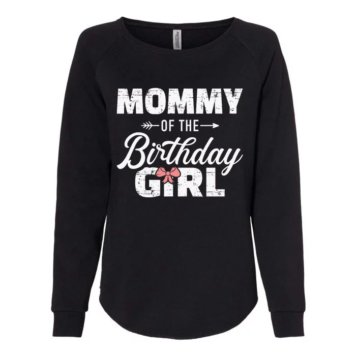 Mommy Of The Birthday Daughter Girl Matching Family Womens California Wash Sweatshirt