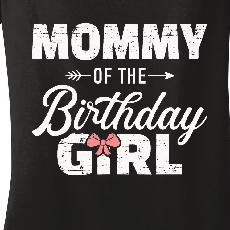 Mommy Of The Birthday Daughter Girl Matching Family Women's V-Neck T-Shirt