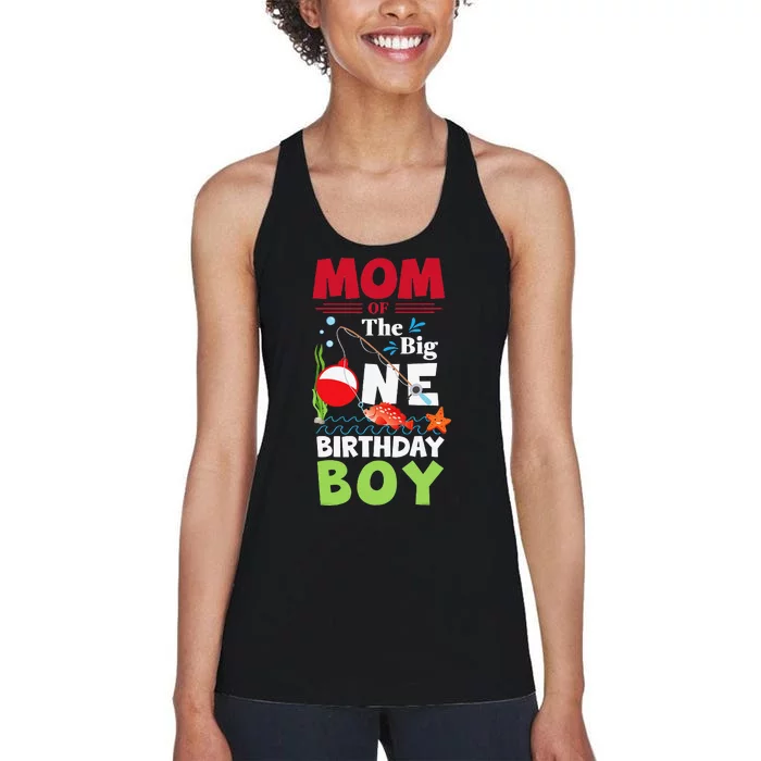 Mom Of The Big One Birthday Fishing 1st First Birthday Gift Women's Racerback Tank