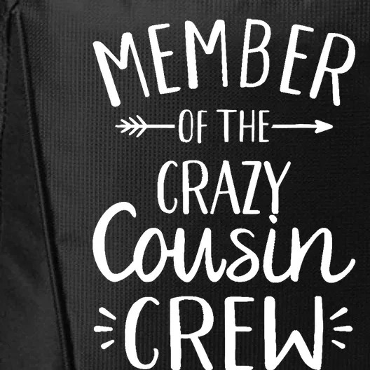 Member of the crazy cousin crew City Backpack