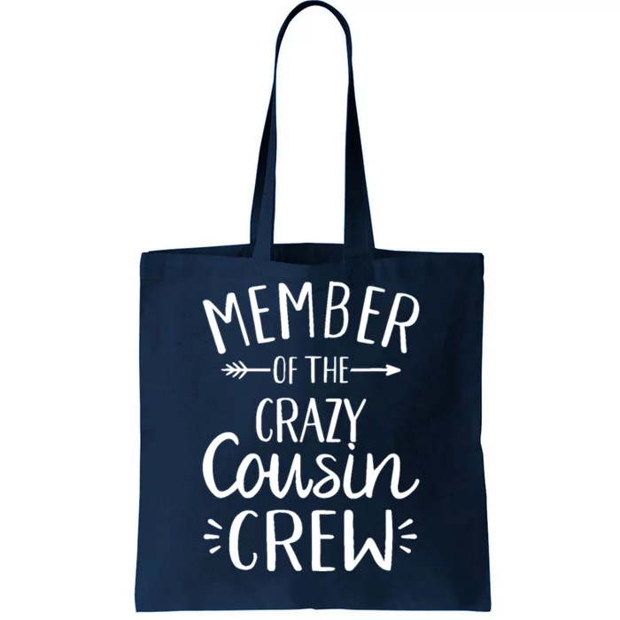 Member of the crazy cousin crew Tote Bag