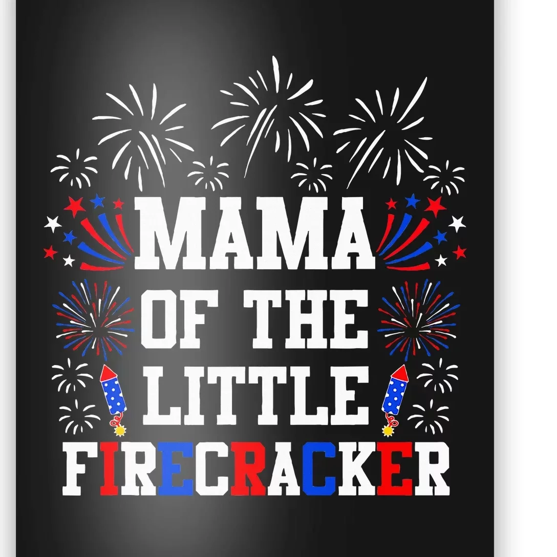 Mama Of The Little Firecracker 4th Of July Birthday Poster