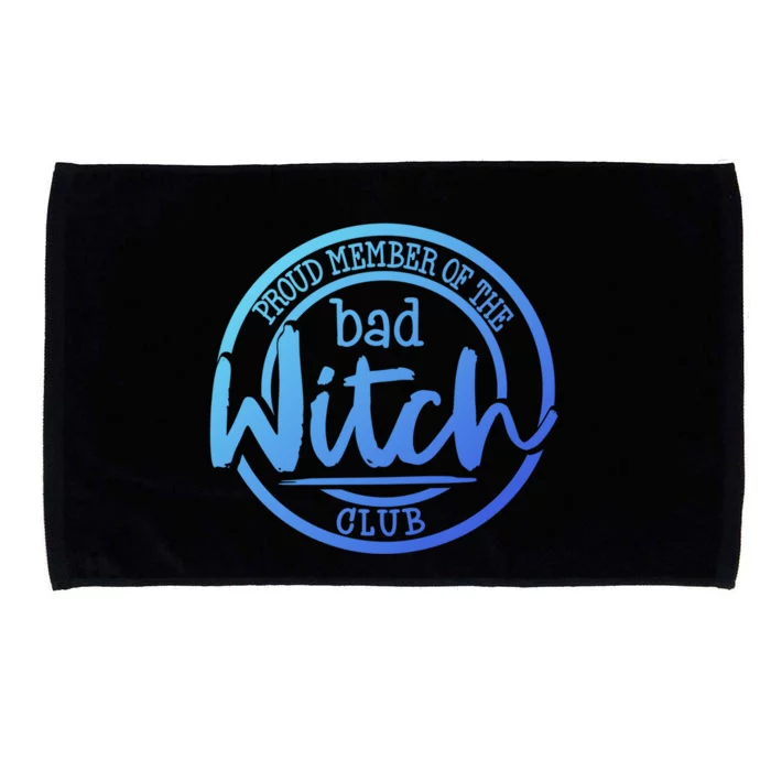 Member Of The Bad Witch Club Cool Gift Microfiber Hand Towel