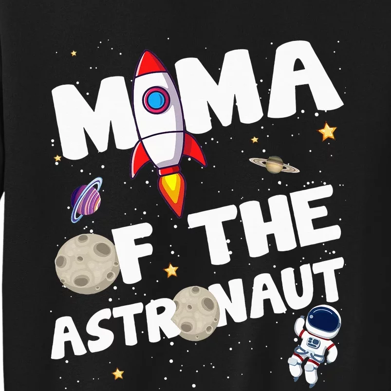 Mama of the Astronaut Space Theme Birthday Party Mom Tall Sweatshirt