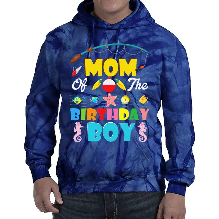 Mom Of The Birthday Boy O Fish Ally One Birthday Outfit Tie Dye Hoodie