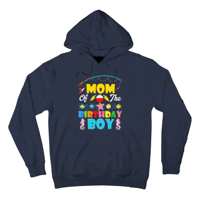 Mom Of The Birthday Boy O Fish Ally One Birthday Outfit Tall Hoodie