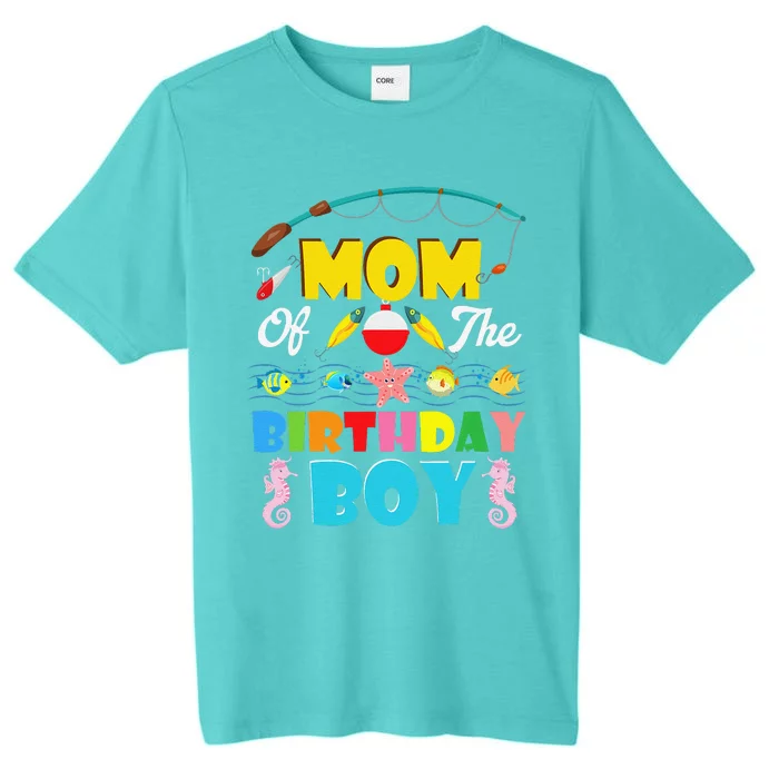 Mom Of The Birthday Boy O Fish Ally One Birthday Outfit ChromaSoft Performance T-Shirt