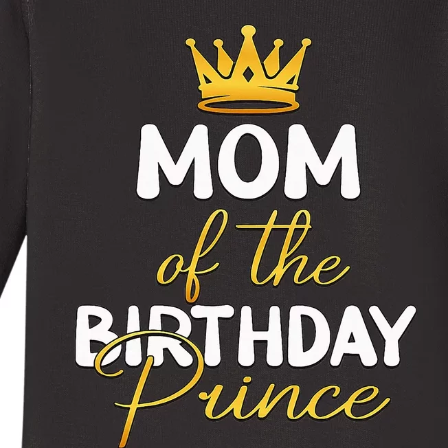 Mom Of The Birthday Prince Bday Party Idea For Him Baby Long Sleeve Bodysuit