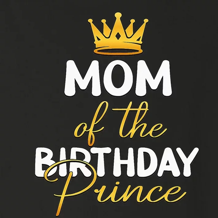 Mom Of The Birthday Prince Bday Party Idea For Him Toddler Long Sleeve Shirt