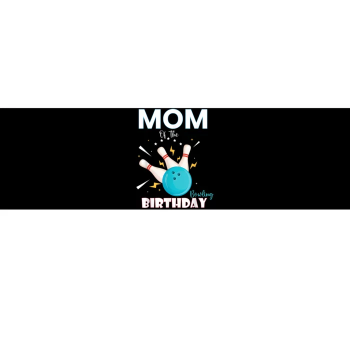 Mom Of The Birthday Bowler, Bowling Party Family Bumper Sticker