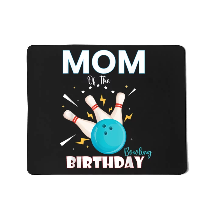 Mom Of The Birthday Bowler, Bowling Party Family Mousepad