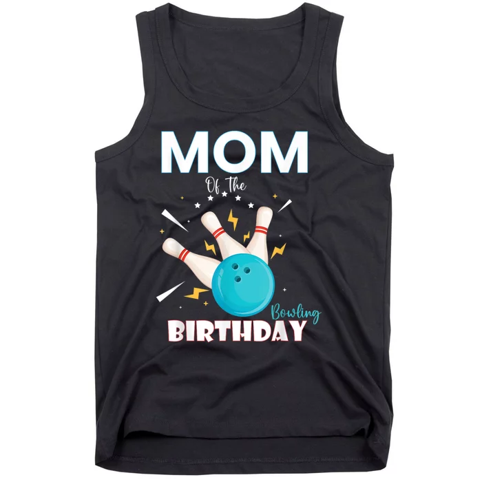 Mom Of The Birthday Bowler, Bowling Party Family Tank Top