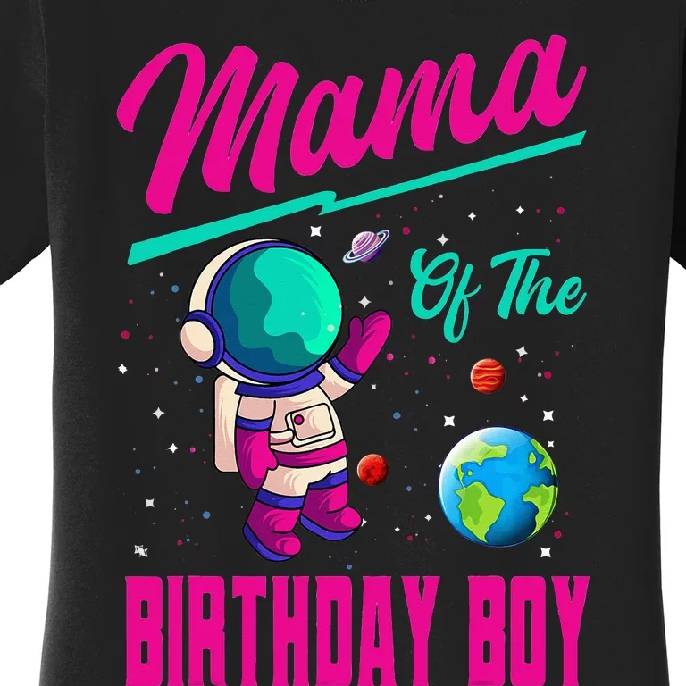 Mama Of The Birthday Space Party Planet Astronaut Bday Women's T-Shirt