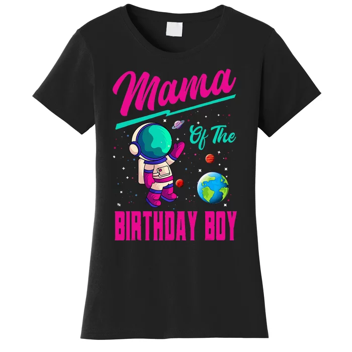 Mama Of The Birthday Space Party Planet Astronaut Bday Women's T-Shirt