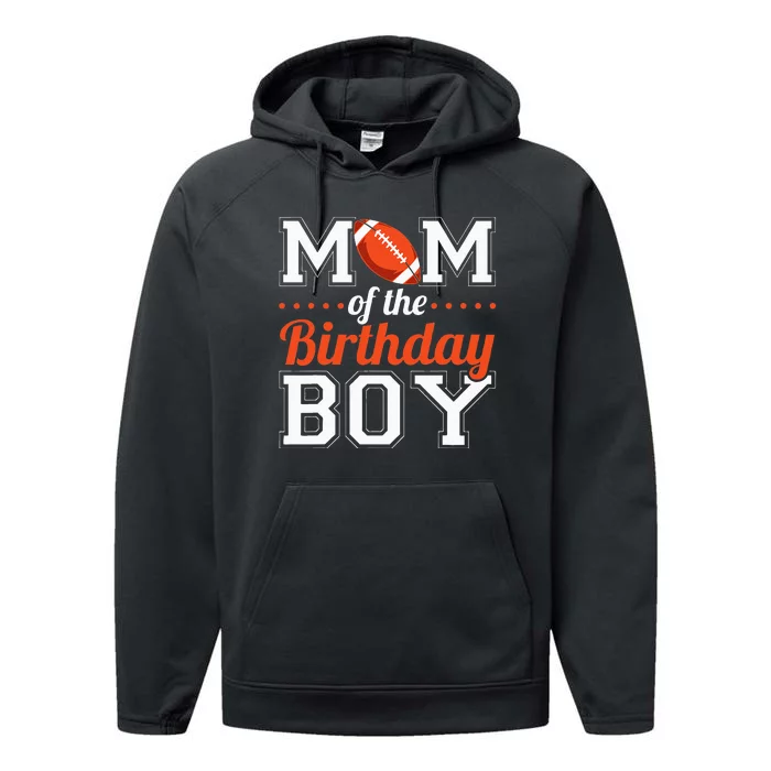 Mom Of The Birthday Boy Football Performance Fleece Hoodie