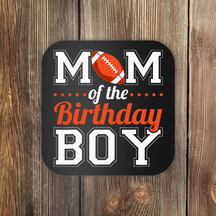 Mom Of The Birthday Boy Football Coaster