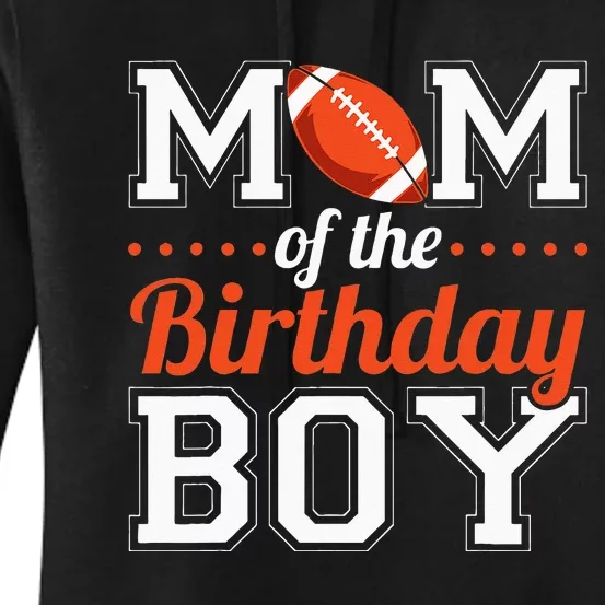 Mom Of The Birthday Boy Football Women's Pullover Hoodie