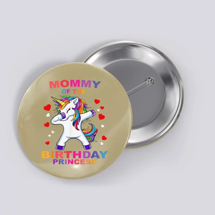 Mommy Of The Birthday Princess Unicorn T Outfit Button