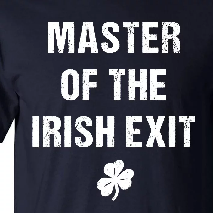 Master Of The Irish Exit Tall T-Shirt