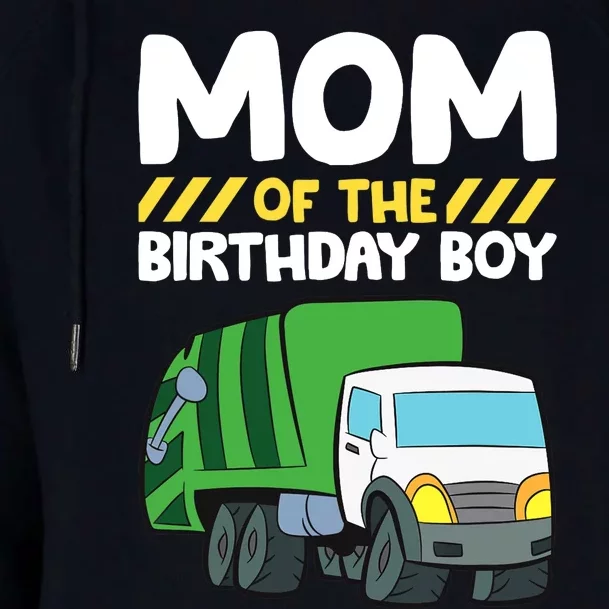 Mom Of The Birthday Boy Garbage Truck Birthday Party Womens Funnel Neck Pullover Hood