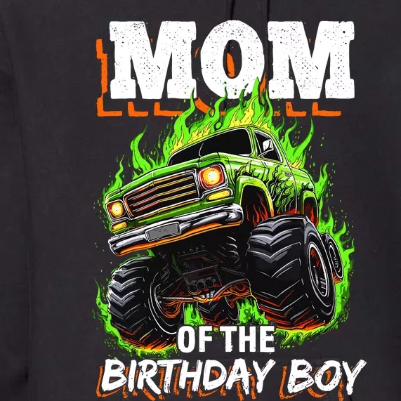 Mom Of The Birthday Boy Monster Truck Birthday Novelty Premium Hoodie