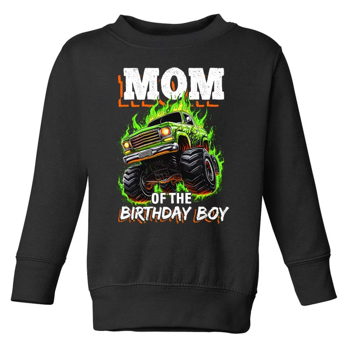 Mom Of The Birthday Boy Monster Truck Birthday Novelty Toddler Sweatshirt