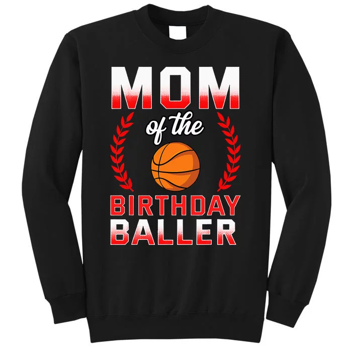 Mom Of The Birthday Boy Basketball Bday Celebration Tall Sweatshirt