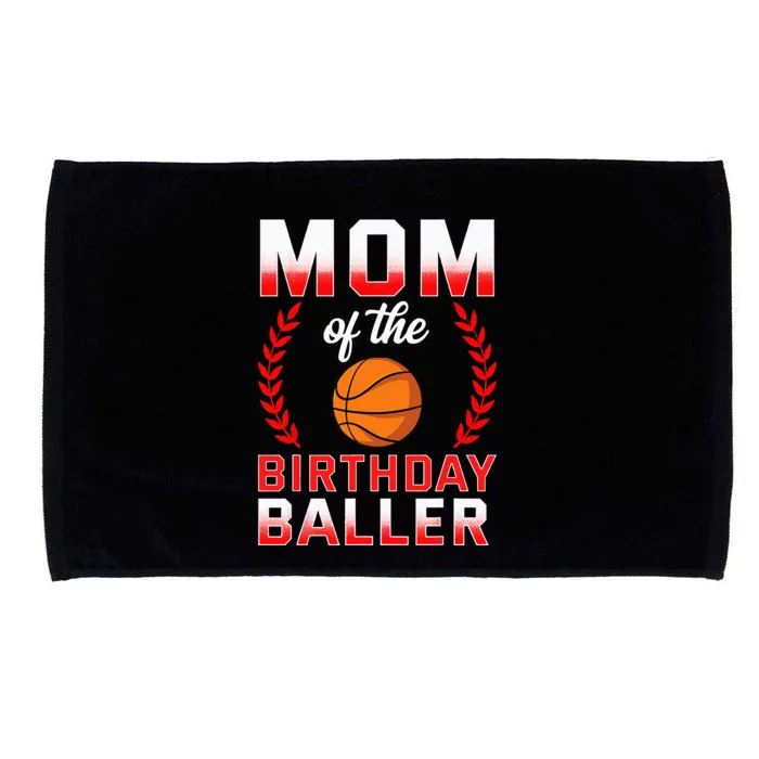 Mom Of The Birthday Boy Basketball Bday Celebration Microfiber Hand Towel