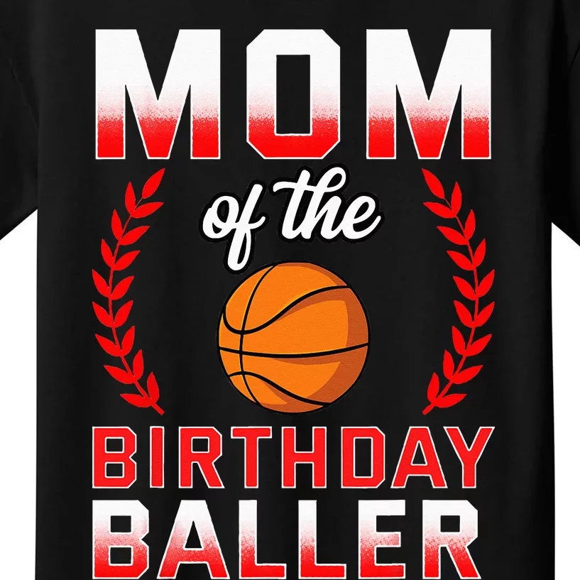 Mom Of The Birthday Boy Basketball Bday Celebration Kids T-Shirt