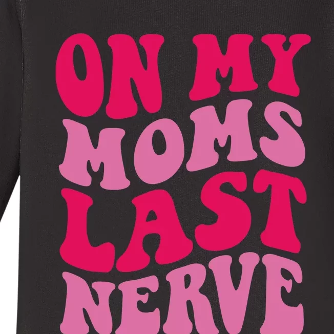 Mommy Of The Birthday Girl Unicorn Flossing MomOn My Mom's Last Nerve Baby Long Sleeve Bodysuit