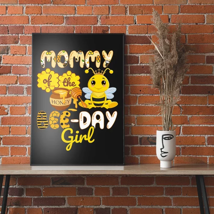 Mommy Of The Bee Day Girl Funny Bee Birthday Party Poster